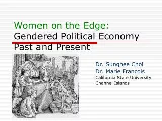 Women on the Edge: Gendered Political Economy Past and Present