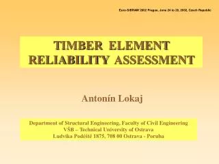 T IMBER ELEMENT RELIABILITY ASSESSMENT