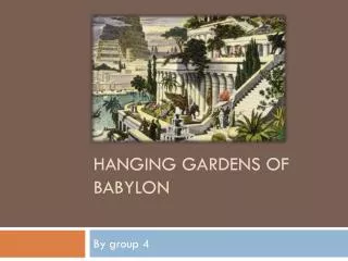 Hanging Gardens of Babylon