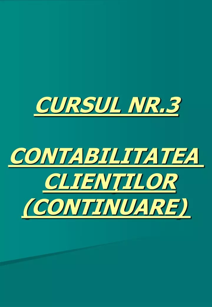 cursul nr 3 contabilitatea clien ilor continuare