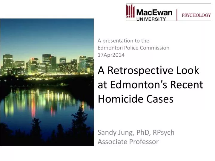 a retrospective look at edmonton s recent homicide cases