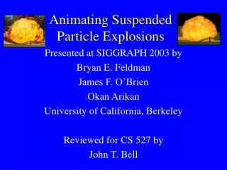 Animating Suspended Particle Explosions