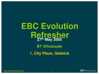 EBC Evolution Refresher
