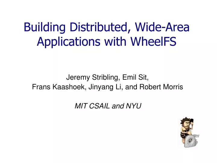 building distributed wide area applications with wheelfs