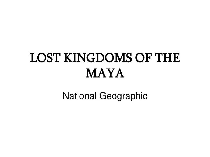 lost kingdoms of the maya