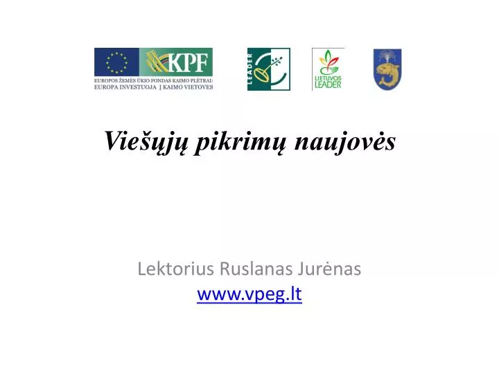 vie j pikrim naujov s