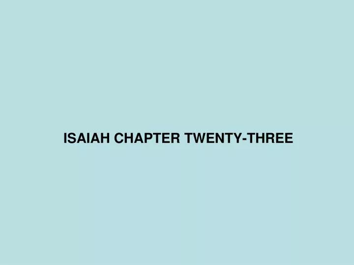 isaiah chapter twenty three