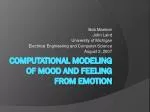 Comprehensive Computational Modeling of Emotion, Mood, and Feeling Integration - slide 1