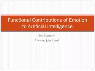 Functional Contributions of Emotion to Artificial Intelligence