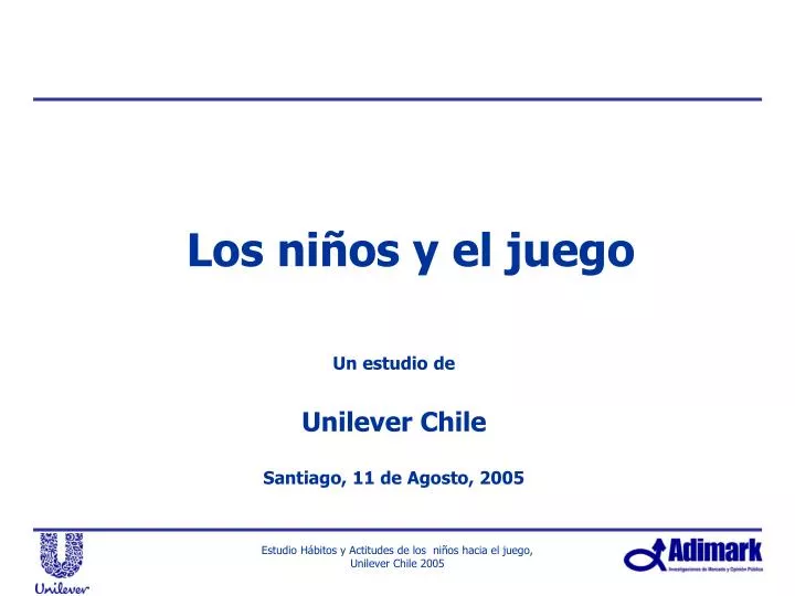 un estudio de unilever chile santiago 11 de agosto 2005