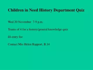 Children in Need History Department Quiz Wed 20 November 7-9 p.m.