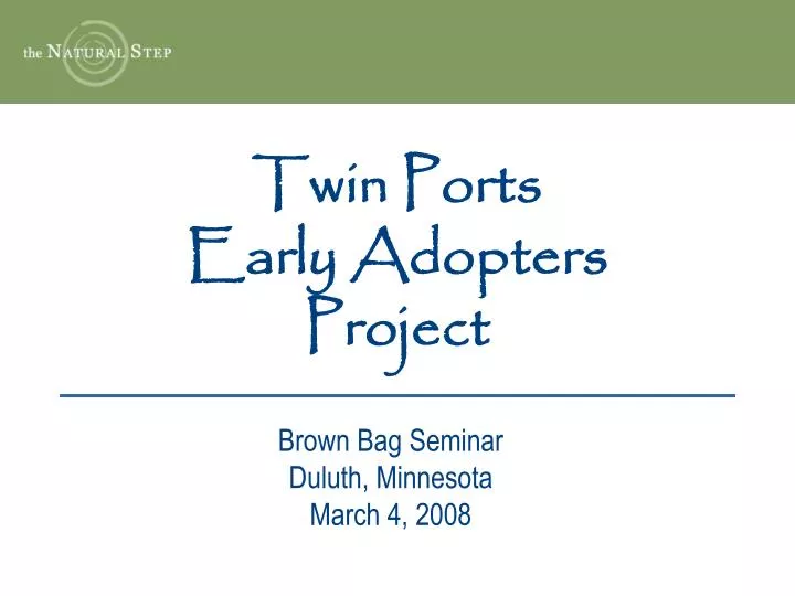 twin ports early adopters project