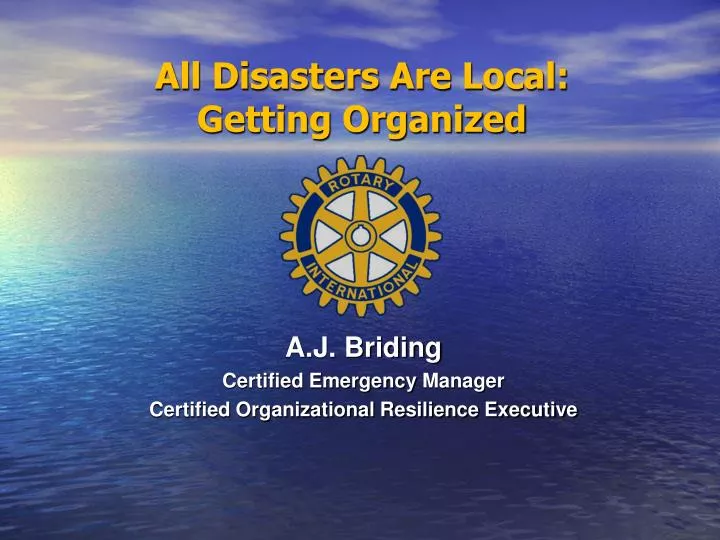 all disasters are local getting organized