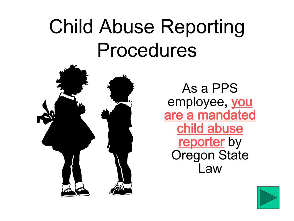 PPT - Child Abuse Reporting Procedures PowerPoint Presentation, free ...