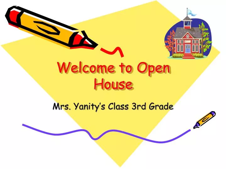 welcome to open house