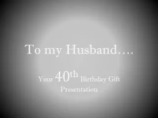To my Husband….
