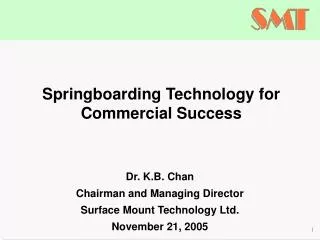 Dr. K.B. Chan Chairman and Managing Director Surface Mount Technology Ltd. November 21, 2005