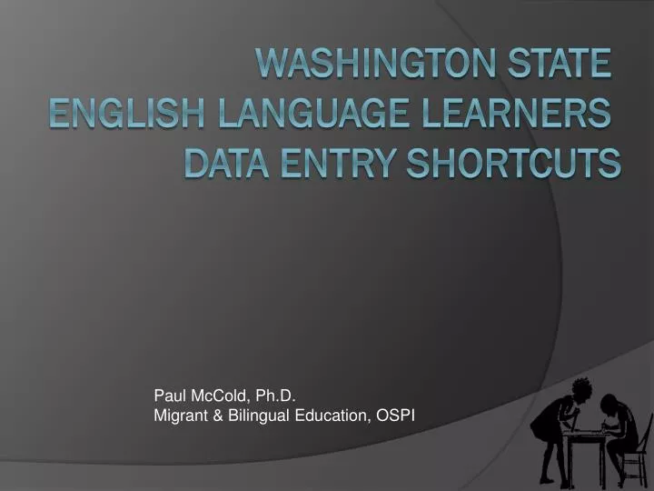 washington state english language learners data entry shortcuts