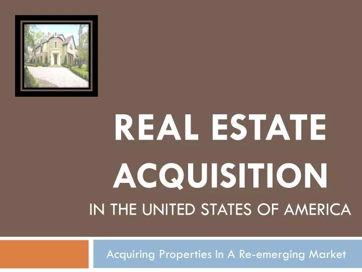 real estate acquisition in the united states of america