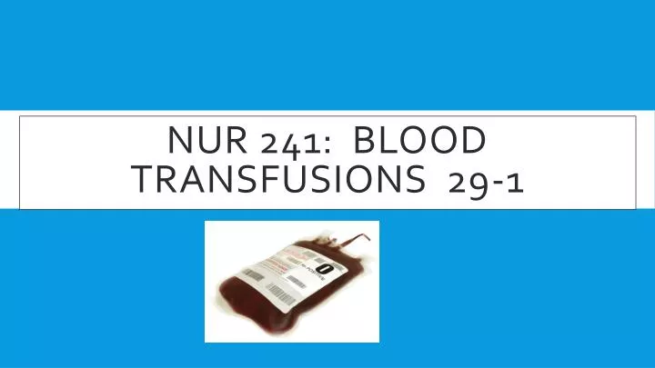 nur 241 blood transfusions 29 1