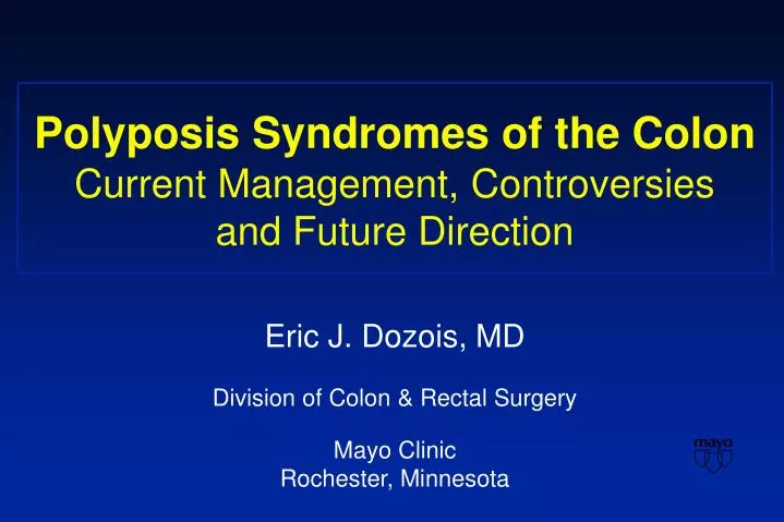 polyposis syndromes of the colon current management controversies and future direction