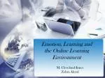 Emotion, Learning and the Online Learning Environment - slide 1