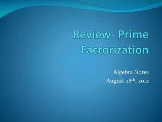 Review- Prime Factorization