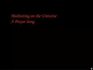 Meditating on the Universe A Prayer Song