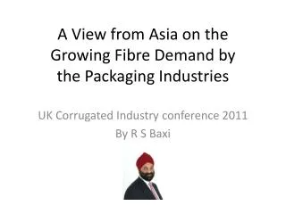 A View from Asia on the Growing Fibre Demand by the Packaging Industries