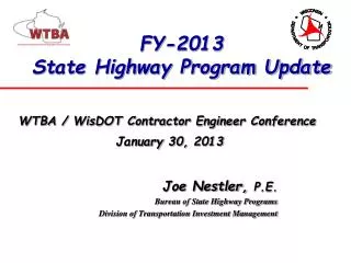 Joe Nestler, P.E. Bureau of State Highway Programs