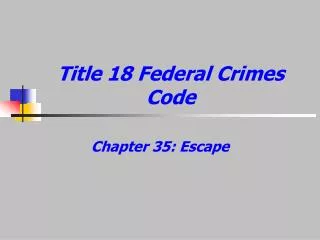 Title 18 Federal Crimes Code