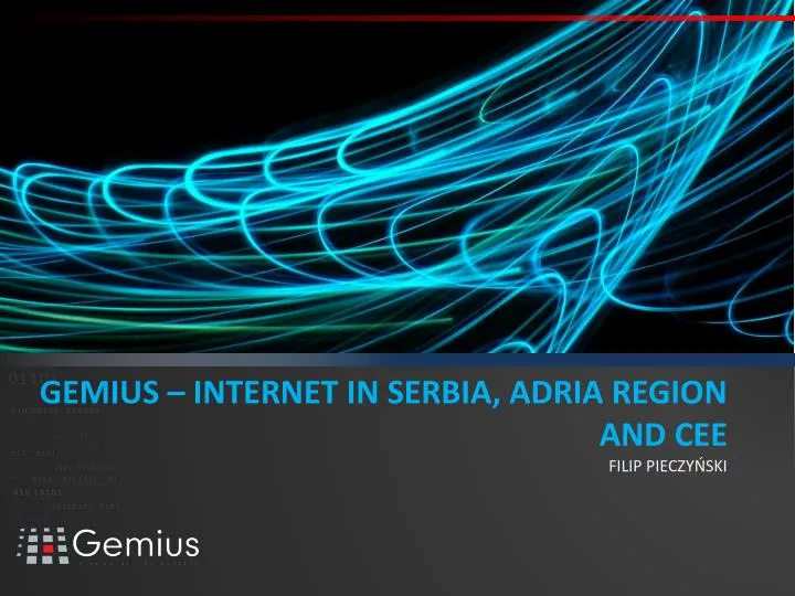 gemius internet in serbia adria region and cee filip pieczy ski