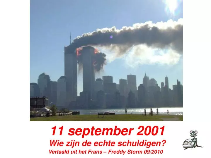 11 september 2001 wie zijn de echte schuldigen