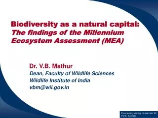 Biodiversity as a natural capital: The findings of the Millennium Ecosystem Assessment (MEA)
