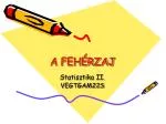 A FEHÉRZAJ - slide 1
