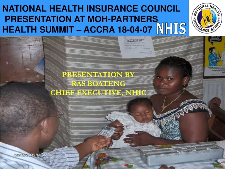national health insurance council presentation at moh partners health summit accra 18 04 07