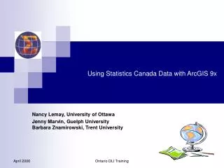 Using Statistics Canada Data with ArcGIS 9x