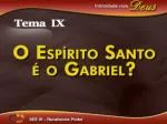 1. O Anjo Gabriel na Bíblia e no Espírito de Profecia - slide 1