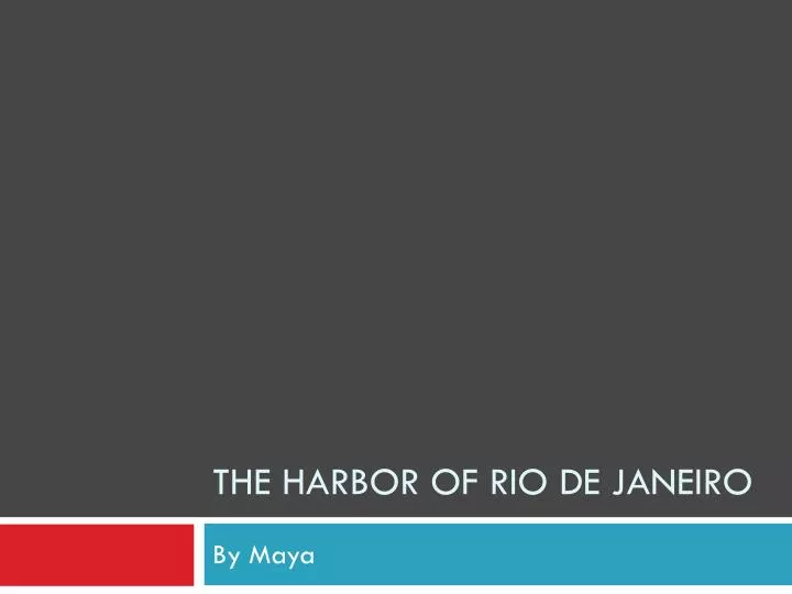the harbor of rio de janeiro