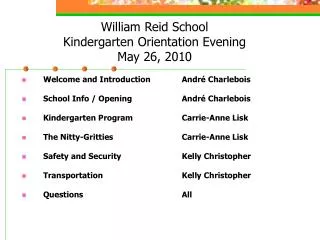 William Reid School Kindergarten Orientation Evening May 26, 2010