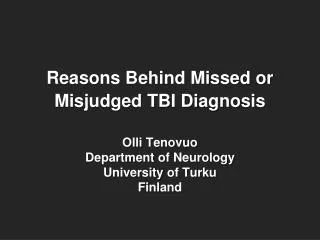 Reasons Behind Missed or Misjudged TBI Diagnosis