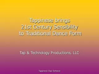 Tappinese brings 21st Century Sensibility to Traditional Dance Form