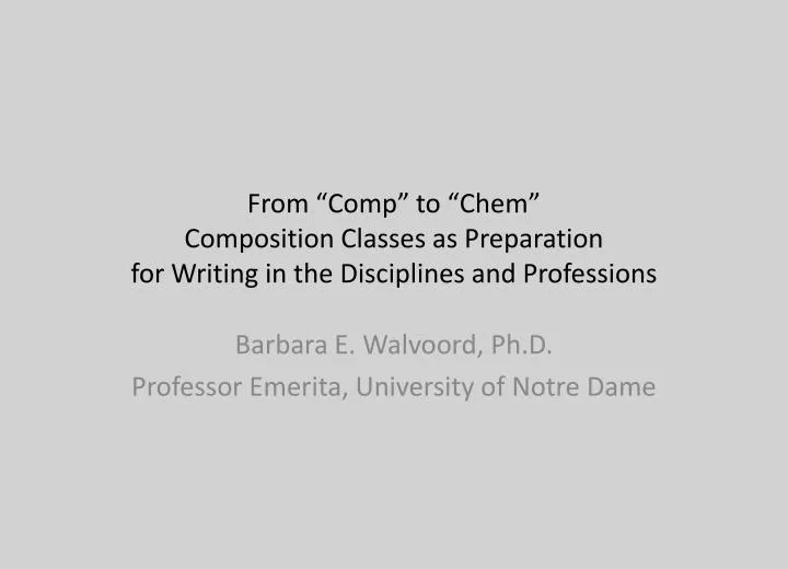 from comp to chem composition classes as preparation for writing in the disciplines and professions