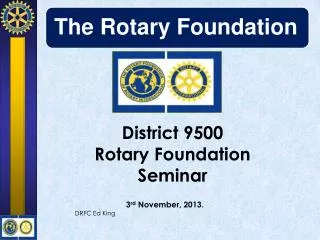 District 9500 Rotary Foundation Seminar
