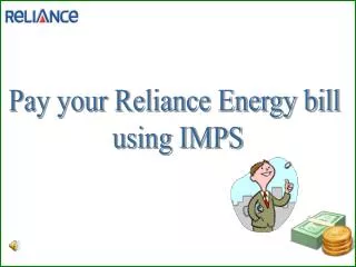 Pay your Reliance Energy bill using IMPS