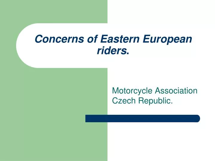 concerns of eastern european riders
