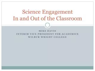 Science Engagement In and Out of the Classroom