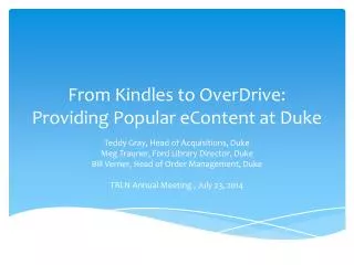 From Kindles to OverDrive: Providing Popular eContent at Duke