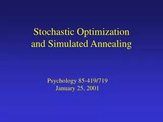 Stochastic Optimization and Simulated Annealing