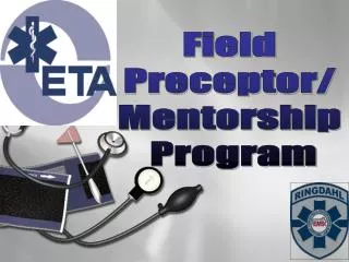 Field Preceptor/ Mentorship Program